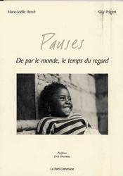 Pauses. De par le monde, le temps du regard