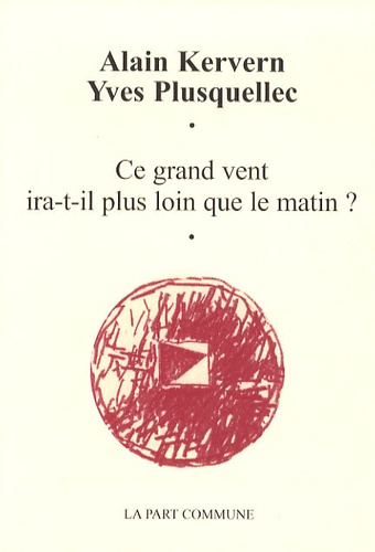 Ce grand vent ira-t-il plus loin que le matin ?