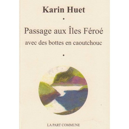 Passage aux Iles Féroé avec des bottes en caoutchouc