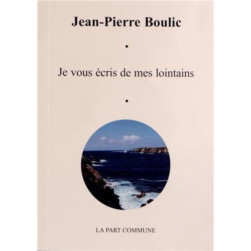 Je vous écris de mes lointains suivi de Carnet d'un poète