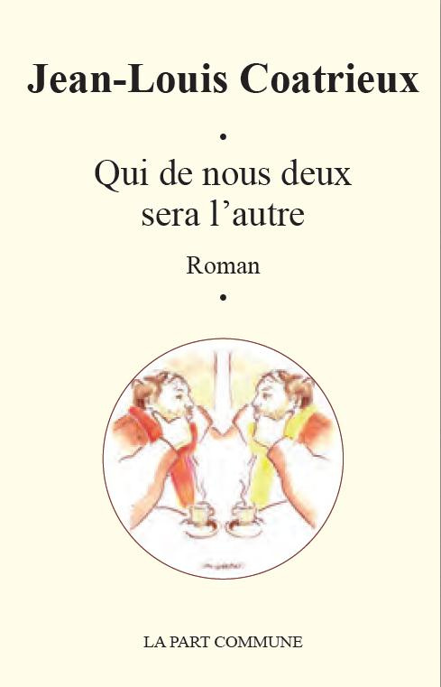 Qui de nous deux sera l'autre ?