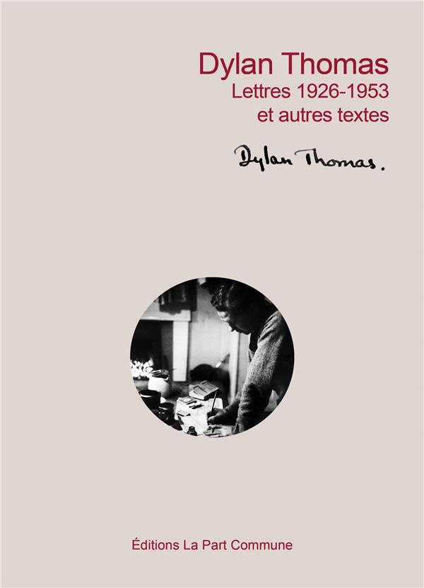 Lettres 1926-1953. Et autres textes
