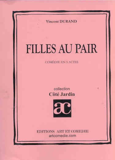 Filles au pair. Comédie en trois actes