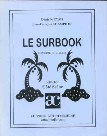 Le surbook. Comédie en deux actes