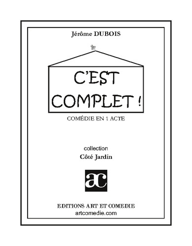 C'est complet !. Comédie en un acte