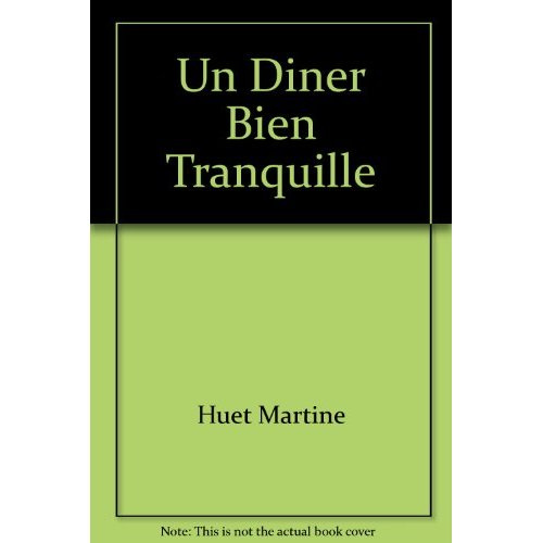 Un dîner bien tranquille. Comédie en trois actes