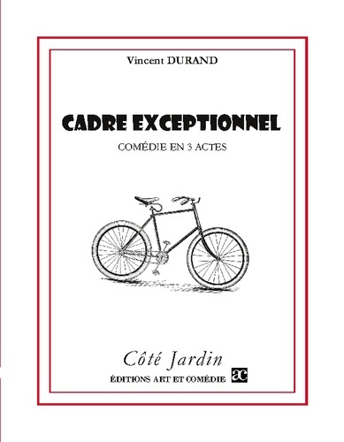 Cadre exceptionnel. Comedie en trois actes