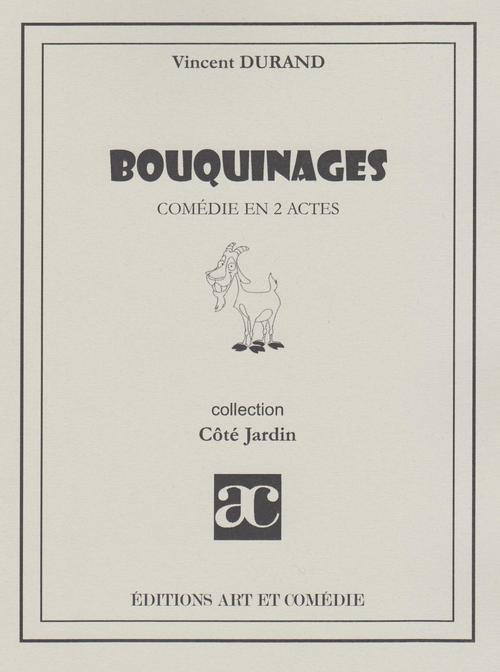 Bouquinages. Comédie en deux actes