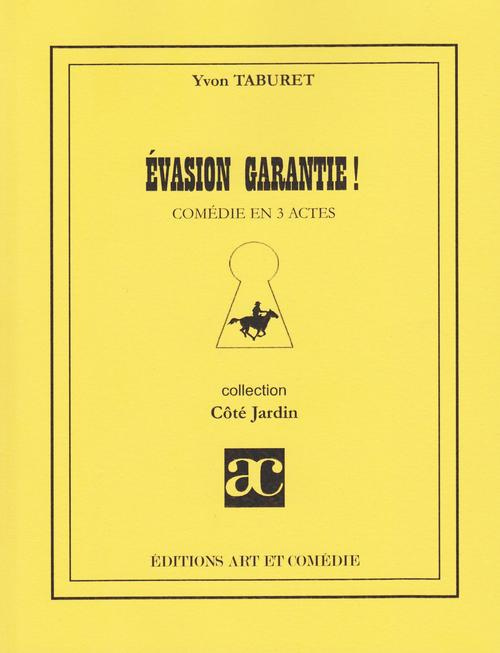 Evasion garantie !