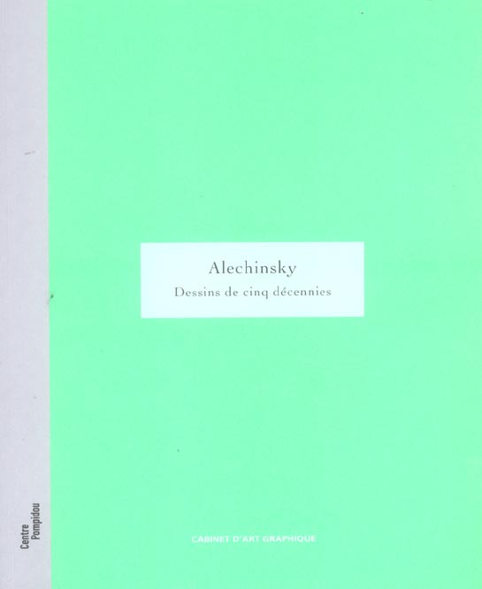 Alechinsky. Dessins de cinq décennies