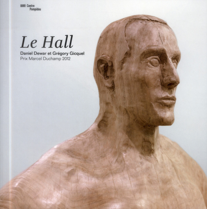Le Hall. Daniel Dewar et Grégory Gicquel, Prix Marcel Duchamp 2012, Exposition présentée au Centre P