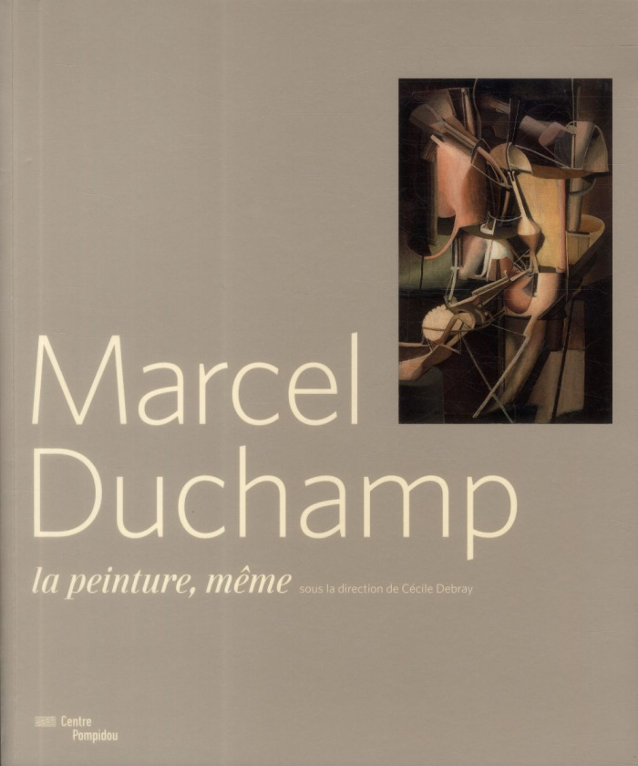 Marcel Duchamp. La peinture, même