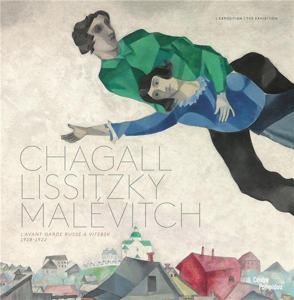 Chagall, Lissitzky, Malévitch. L'avant-garde russe à Vitebsk, Edition bilingue français-anglais