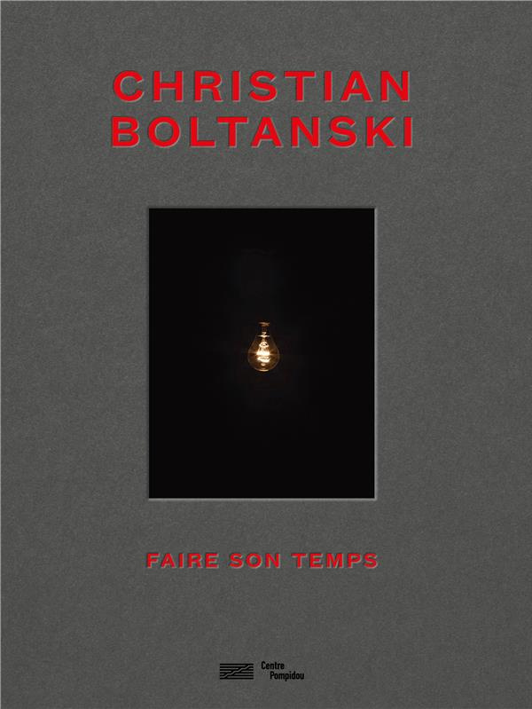 Christian Boltanski. Faire son temps
