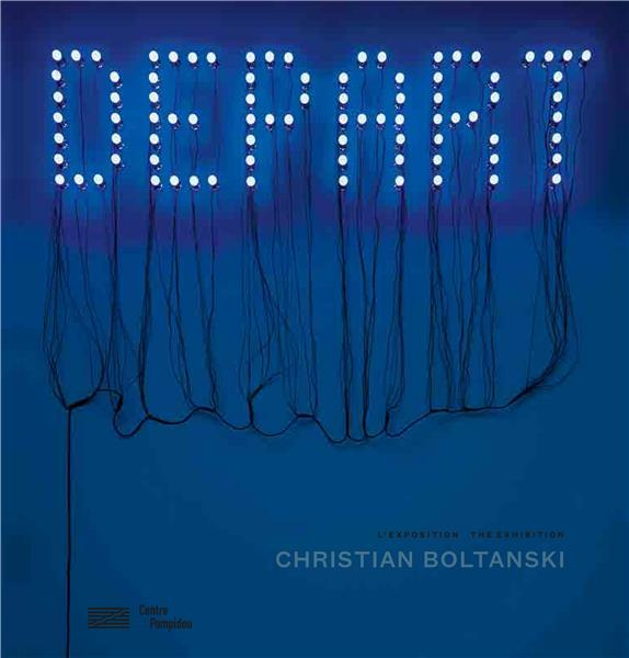 Christian Boltanski. Faire son temps - L'exposition, Edition bilingue français-anglais