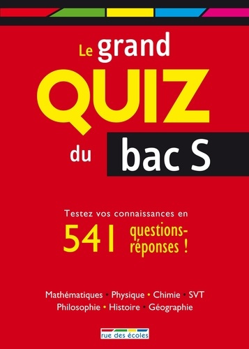 Le Grand Quiz du bac S. Etes-vous prêt ?