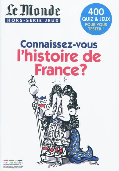 Le Monde Hors-série Jeux : Connaissez-vous l'histoire de France ?
