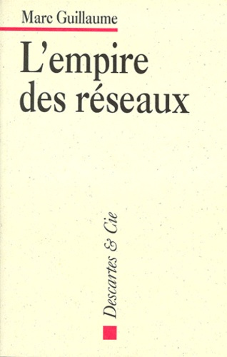 L'empire des réseaux