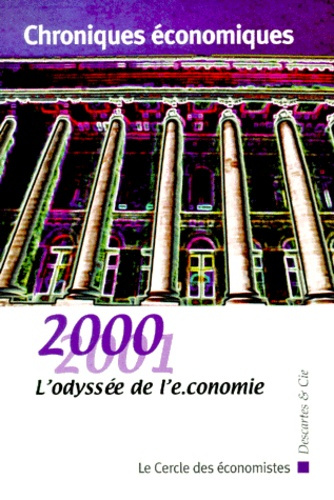 Chroniques économiques 2000-2001. L'odyssée de l'e-conomie