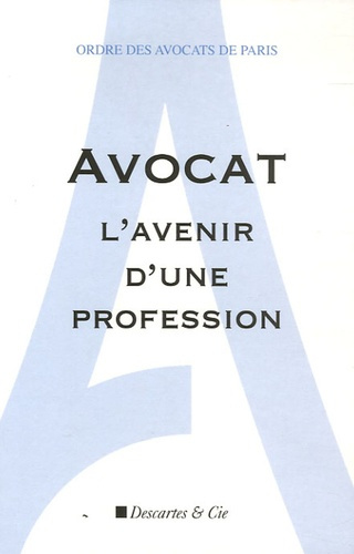 Avocat L'avenir d'une profession. Livre Blanc de la Commission Prospective
