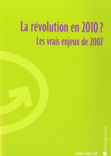 La révolution en 2010 ? Les vrais enjeux de 2007, avec 1 DVD