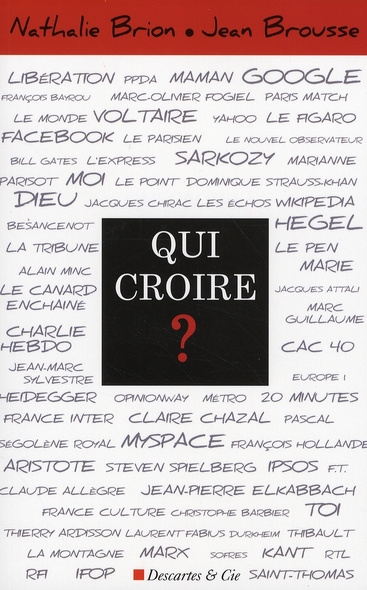 Qui croire ?