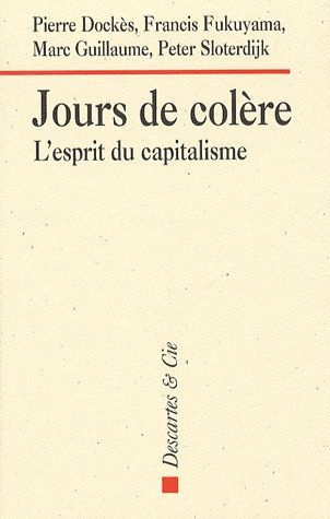Jours de colère. L'esprit du capitalisme