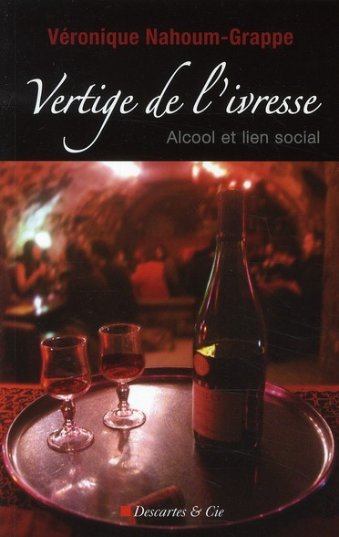 Vertige de l'ivresse. Alcool et lien social