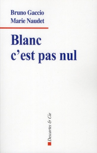 Blanc c'est pas nul