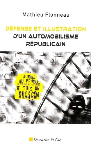 Défense et illustration d'un automobilisme républicain. Essais libres