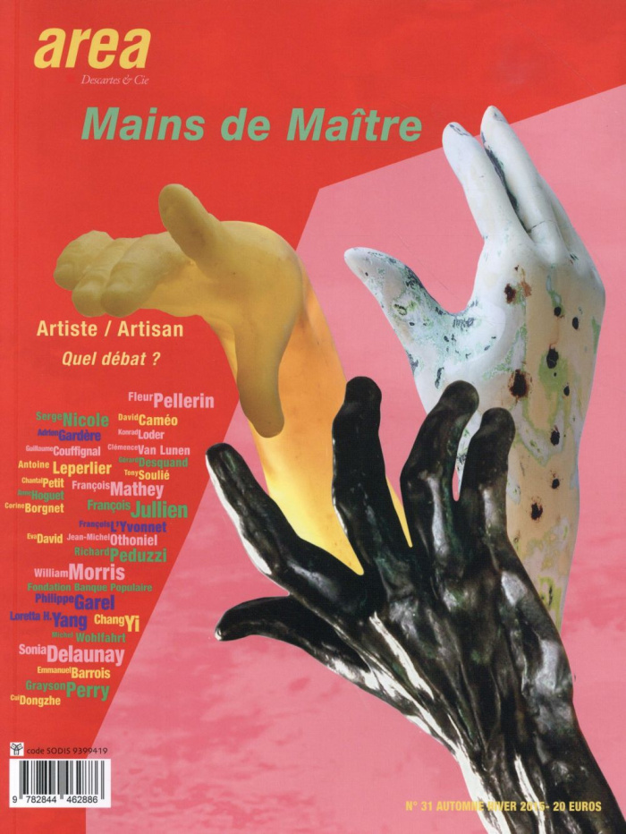 Area revue)s( N° 31, Automne-hiver 2015 : Mains de maître. Artiste/artisan, quel débat ?