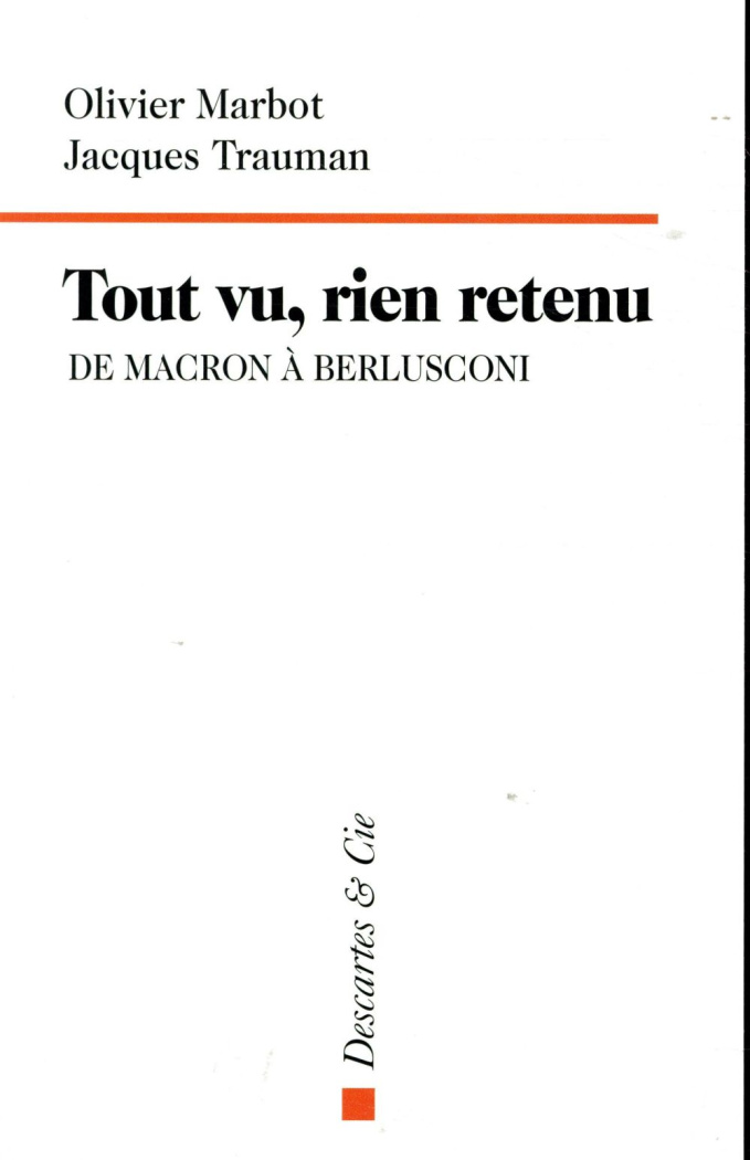 Tout vu, rien retenu. De Macron à Berlusconi