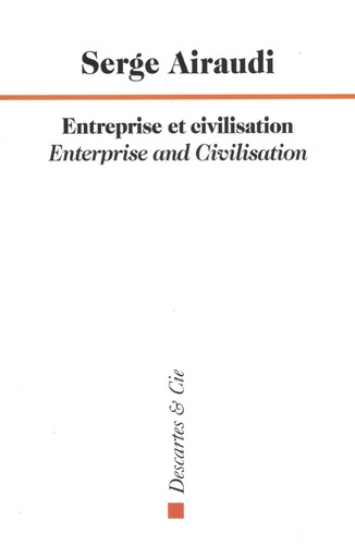 Entreprise et civilisation. Edition bilingue français-anglais