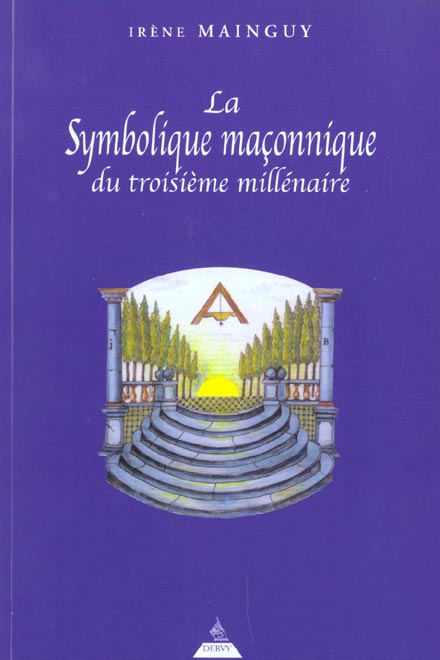 La symbolique maçonnique du troisième millénaire