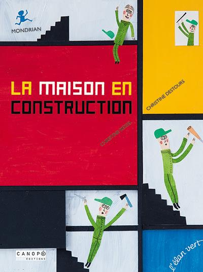 La maison en construction. Mondrian
