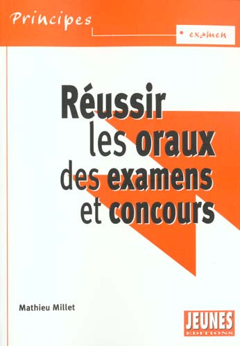 Réussir les oraux des examens et concours
