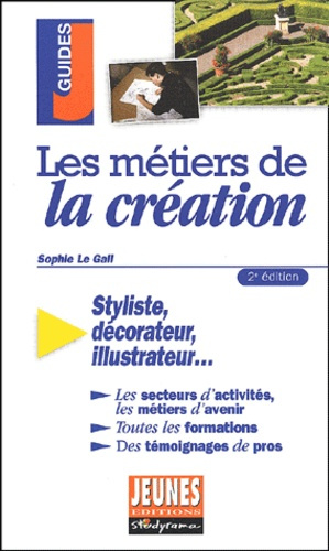 Les métiers de la création. 2ème édition