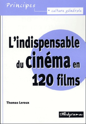 L'indispensable du cinéma en 120 films