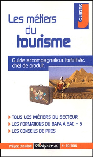 Les métiers du tourisme. 4e édition