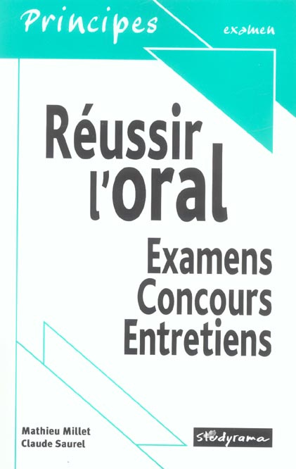 Réussir l'oral. Examens, concours, entretiens