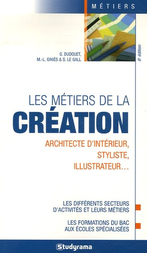 Les métiers de la création. 6e édition