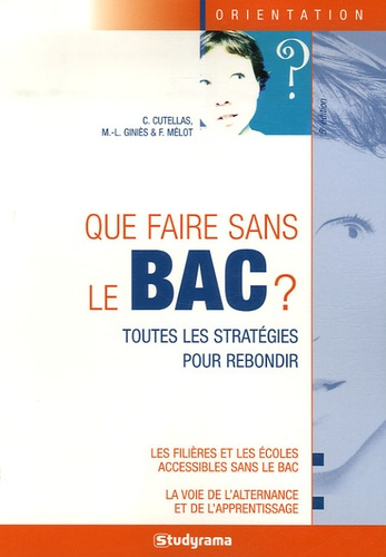 Que faire sans le bac ? 5e édition