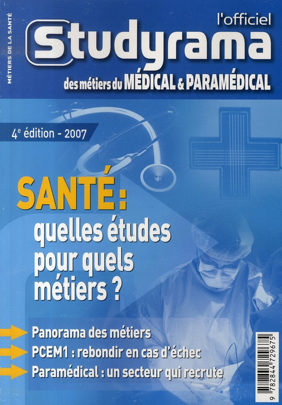 L'Officiel Studyrama des métiers du Médical & Paramédical. Santé : quelles études pour quels métiers