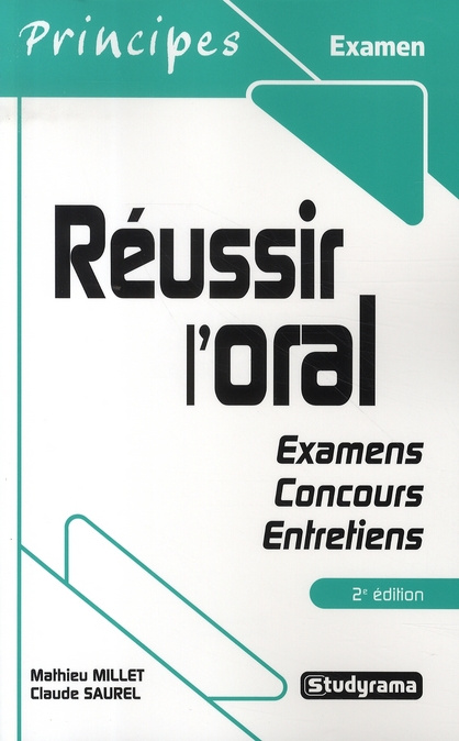 Réussir l'oral. Examens, concours, entretiens, 2e édition
