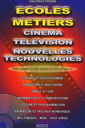 Ecoles et métiers. Cinéma, télévision, et nouvelles technologies