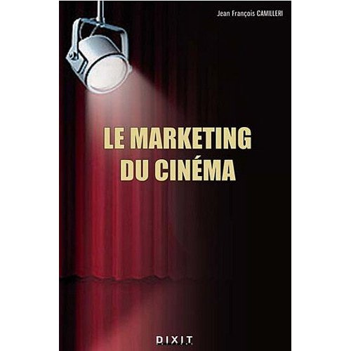 Le marketing du cinéma. 2e édition