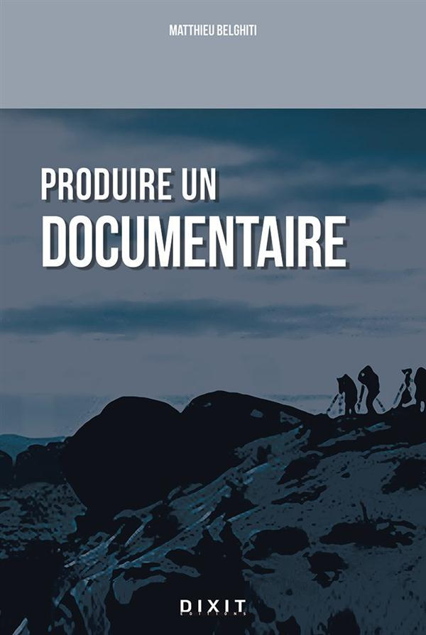 Produire un documentaire