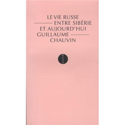 Le Vie russe. Entre Sibérie et aujourd'hui