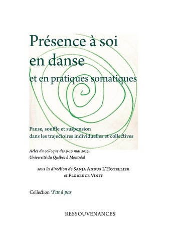 Présence à soi en danse et en pratiques somatiques. Pause, souffle et suspension dans les trajectoir
