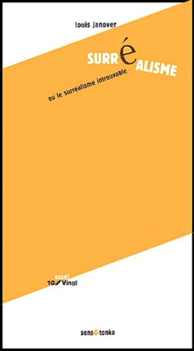 Surréalisme ou le surréalisme introuvable